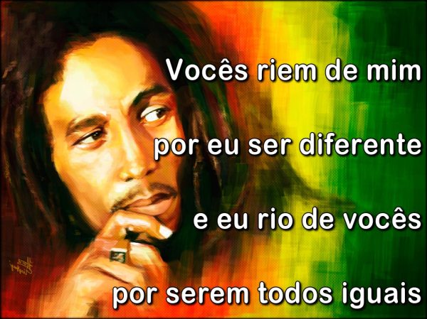 Frases De Bob Marley Vocês Riem De Mim Imagens Para Facebook